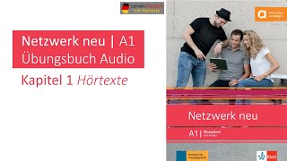 Netzwerk neu A1 Übungsbuch Audio Kapitel 1 Hörtexte [upl. by Kubis235]