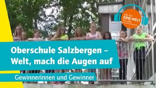 Oberschule Salzbergen  Welt mach die Augen auf [upl. by Rdnaskela]