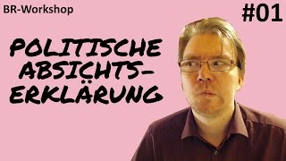 Politische Absichtserklärung  BRWorkshop Folge 1 [upl. by Kopple]