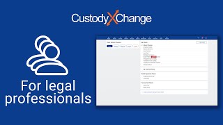 Custody X Change for Legal Professionals Make Your Cases Easier [upl. by Belda]