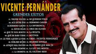 VICENTE FERNANDEZ MEJORES CANCIONES  VICENTE FERNANDEZ 40 GRANDES ÉXITOS MIX [upl. by Natalee]