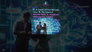 🤯 AI Cracks 50YearOld Cold Case 🔍 The Future of Detective Work ⚡ ColdCase Justice PART 6 [upl. by Enailil701]