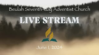 Worship in Spirit amp In Truth  Part II  June 1 2024  Beulah SDA Church  Live Streaming Service [upl. by Llemar686]