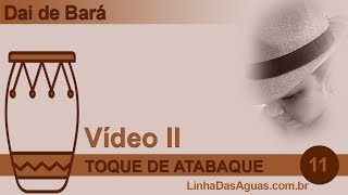 11  Toques de Atabaque Vídeo II [upl. by Todd]