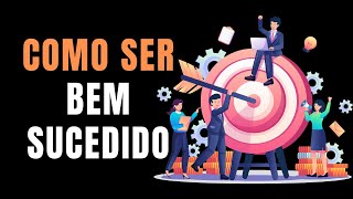 COMO SER BEM SUCEDIDO NA VIDA  POR QUE ALGUMAS PESSOAS TEM SUCESSO [upl. by Floris32]