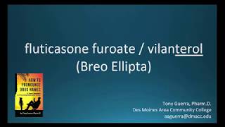 CC How to Pronounce fluticasone furoate  vilanterol Breo Ellipta Backbuilding Pharmacology [upl. by Anomahs873]