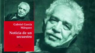 Noticia de un secuestro capítulo 3  Gabriel García Márquez audiolibro [upl. by Joselyn]