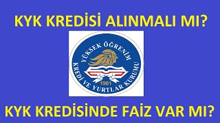 KYK KREDİSİ ALINMALI MI KYK KREDİSİNDE FAİZ VAR MI NE KADAR ÖDERİM ÖĞRENİM KREDİSİ NEDİR [upl. by Adnovad327]