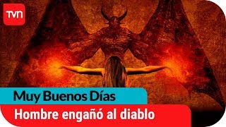 La historia del hombre que engañó al diablo  Muy buenos días [upl. by Carce]