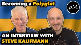 How to Become a Polyglot with Steve Kaufmann [upl. by Asaph230]