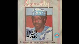 Dr Chief Alhaji Sikiru Ayinde Barrister AIMA and his Supreme Fuji Vibrations  Superiority [upl. by Tybald]