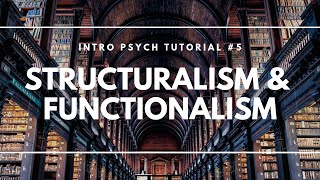 Structuralism and Functionalism Intro Psych Tutorial 5 [upl. by Sillig748]