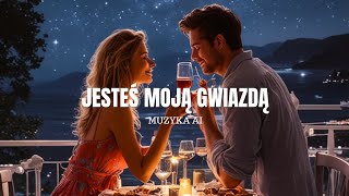 JESTEŚ MOJĄ GWIAZDĄ [upl. by Dirraj]