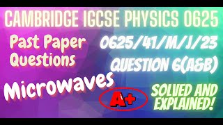 Microwaves  Physics  Cambridge IGCSE 062541MJ23 Question 8aampb SOLVED FULL WALKTHROUGH igcse [upl. by Rodi]