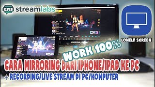 Lonely Screen  TIPS Mudah Mirroring IPADIPHONE ke Komputer  Streaming Lewat Streamlabs OBS [upl. by Nnaaihtnyc]