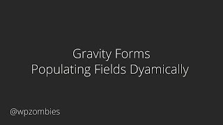 Gravity Forms  Populating Fields Dynamically [upl. by Enaxor213]