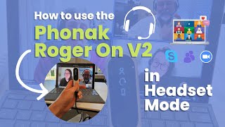 How to use the Phonak Roger On v2 in Headset Mode [upl. by Sue]