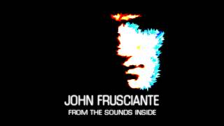 John Frusciante  From The Sounds Inside Full Album [upl. by Angus]