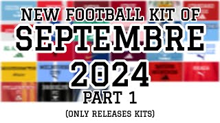 New Football Kit Of Septembre 2024 Part 1  Only Releases Kits [upl. by Akissej]