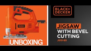 BLACK DECKER JIGSAW JS10B5 UNBOXING [upl. by Aenad]