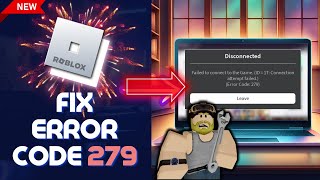 FIXED Roblox ERROR Code 279 Failed to Connect to the Game ID17 [upl. by Aryamoy]