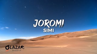 Simi  Joromi Lyrics Video [upl. by Uhn]