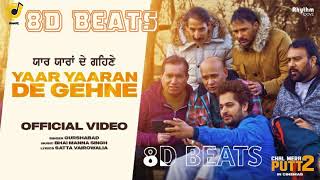 Yaar Yaaran De Gehne 8d Audio  Gurshabad  Bhai Manna Singh  Satta Vairowalia  Rhythm Boyz [upl. by Garmaise]