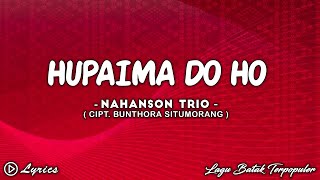 Nahanson Trio  Hupaima Do Ho  Lirik Lagu Batak [upl. by Ellerey276]