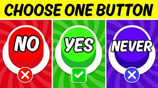 Choose One Button  YES or NO or NEVER Challenge 🔴🟢🟣 [upl. by Pretrice352]