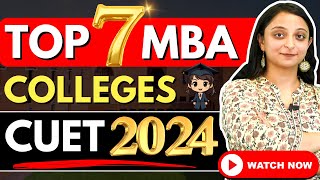 ⬆️Top 7 CUET MBA Colleges 2024 Best in ROI MBA Admissions CUET 2024 mba cuetexam cuet2024 cuet [upl. by Hewie307]