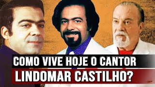 COMO VIVE HOJE O CANTOR LINDOMAR CASTILHO [upl. by Zeuqirdor744]