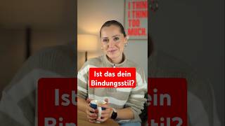 Ist das dein Bindungsstil [upl. by Ihana]