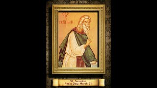 Saint of the Day — March 21 — Saint Serapionsaintoftheday [upl. by Ducan428]