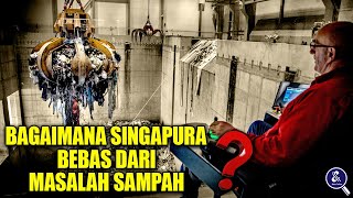 BAGAIMANA NEGARA SINGAPURA BISA BEBAS DARI MASALAH SAMPAH [upl. by Tihom576]