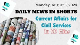 Current Affairs for UPSC within 20 Mins  5th August 2024 [upl. by Anitselec]