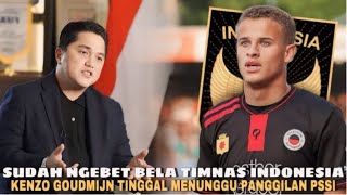 DAPAT REJEKI JANGAN DI TOLAK KENZO GOUDMIJN SIAP BELA TIMNAS INDONESIA TUNGGU PANGGILAN PSSI [upl. by Veats]