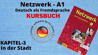 Netzwerk Kursbuch  A1 Audio II KAPITEL – 3 II In der Stadt [upl. by Hildie]