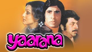 Yaarana 1981 Full Hindi Movie  Amitabh Bachchan Amjad Khan Neetu Singh Tanuja Kader Khan [upl. by True]