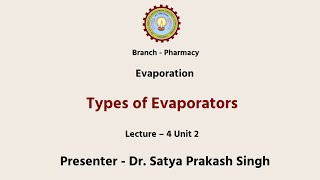 Pharmaceutical engineering Evaporation  Types of Evaporators  AKTU Digital Education [upl. by Nitneuq]