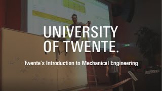 Twentes Introduction to Mechanical Engineering TIME  University of Twente [upl. by Karlee]