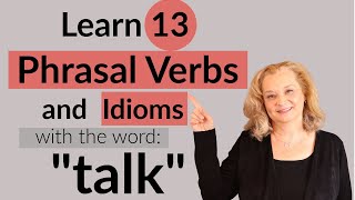 13 Useful English Phrasal Verbs and Idioms with the word quotTALKquot [upl. by Dnalyr]