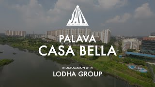 Palava Casa Bella  Lodha Group [upl. by Rol]