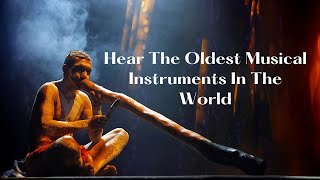 Hear The Oldest Musical Instruments In The World [upl. by Thomasina]