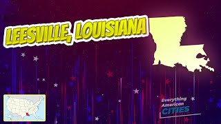 Leesville Louisiana ⭐️🌎 AMERICAN CITIES 🌎⭐️ [upl. by Margarete447]