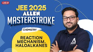 Chemistry  Reaction Mechanism Haloalkanes  Important for JEE 2025 📚 Masterstroke Series [upl. by Kreda]