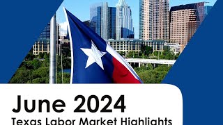 Texas Labor Market Jobs Report  June 2024 [upl. by Mosra457]