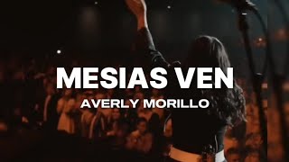 Mesías Ven  Averly Morillo LetraLyrics [upl. by Hynes]