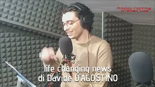 4° Puntata life changing news di Davide DAGOSTINO [upl. by Attinahs]