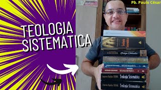 Todas as minhas Teologias Sistemáticas [upl. by Alwyn]