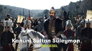 Belgrad Fatihi Kanuni Sultan Süleyman  Savaşın Efsaneleri  TRT Belgesel [upl. by Eliathas]